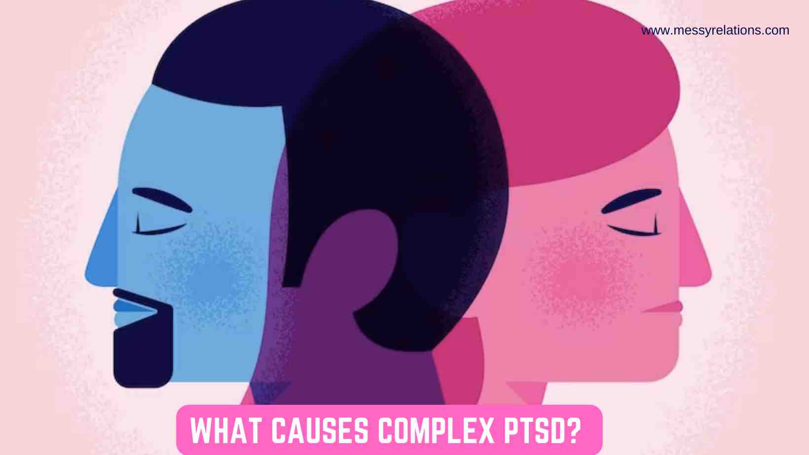 complex PTSD causes