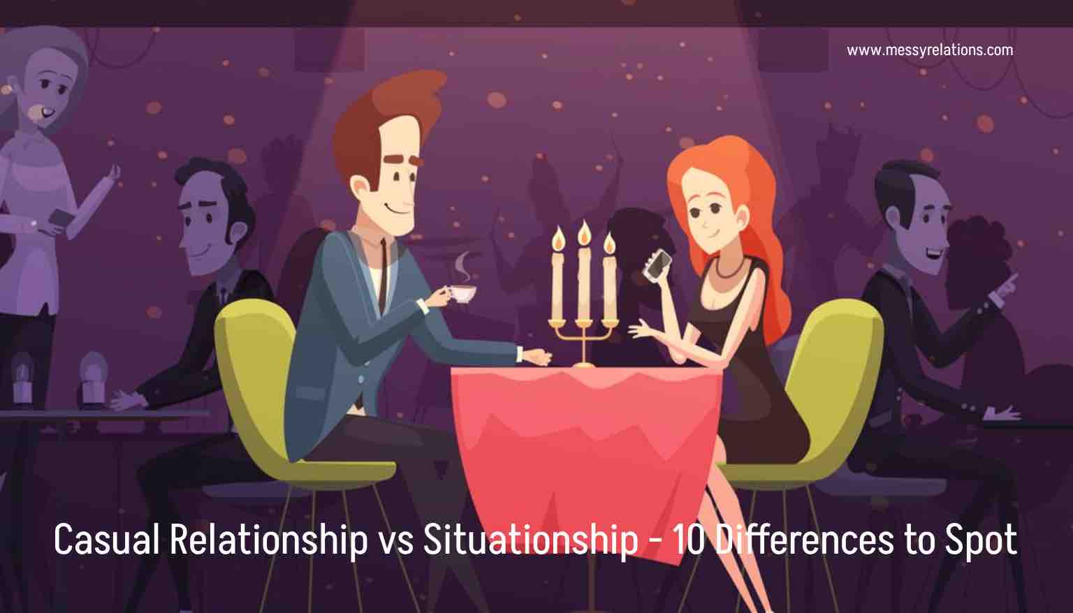 Casual Relationship vs Situationship
