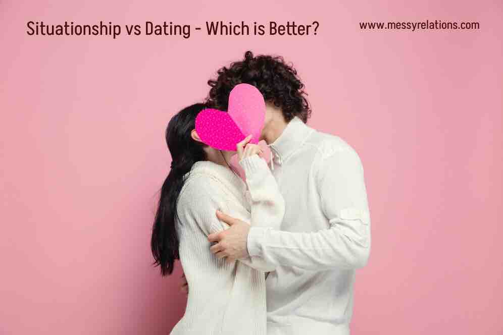 Situationship vs Dating