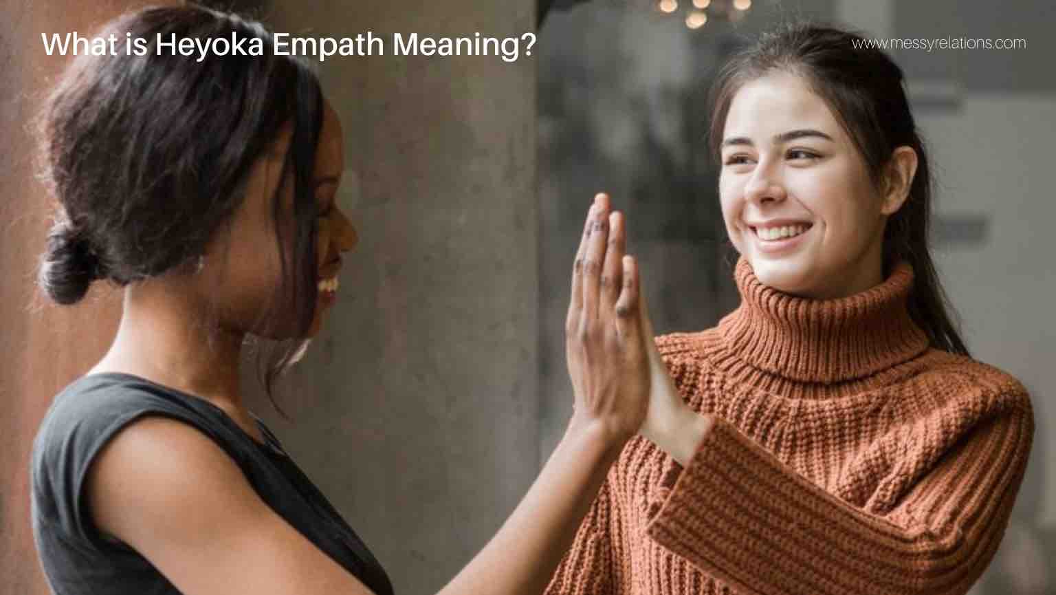 Heyoka Empath Meaning
