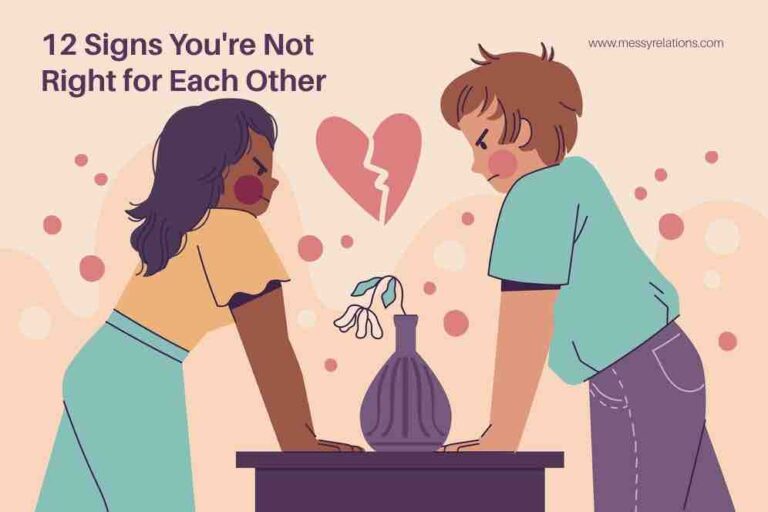 12 Signs You’re Not Right for Each Other Messy Relations